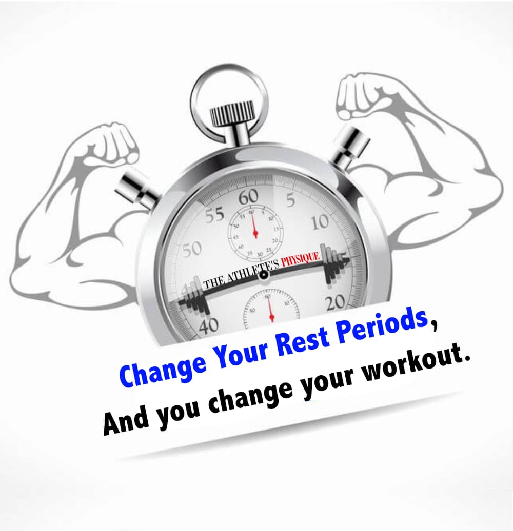 change your rest periods you change your workout and your results